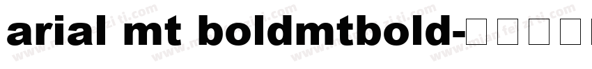 arial mt boldmtbold字体转换